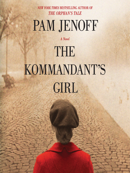 Title details for The Kommandant's Girl by Pam Jenoff - Wait list